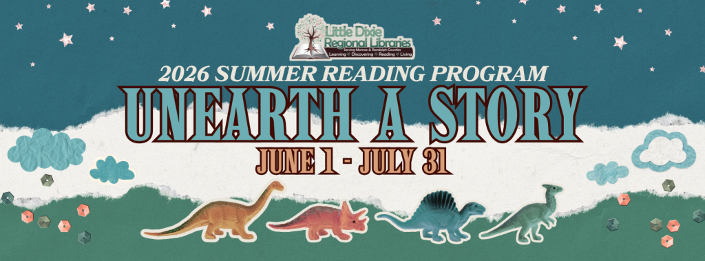 2026 Summer Reading Program Unearth A Story June 1st to July 31st